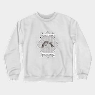 Serenity Reigns When Sport Fishing Crewneck Sweatshirt